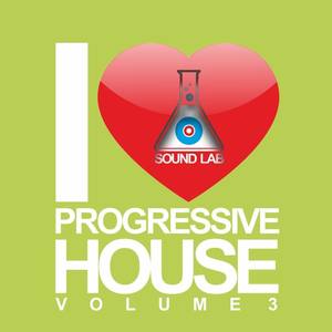 I Love Progressive House, Vol. 3