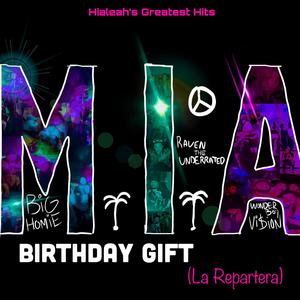 Birthday Gift (La Repartera) (feat. Big Homie & Vi$ion) (Clean|Explicit)