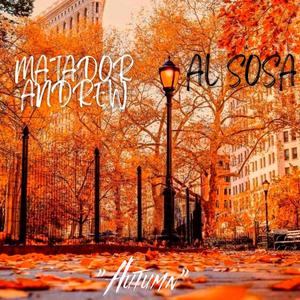 Autumn (feat. Matador Andrew) [Explicit]