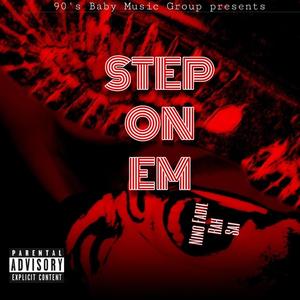 Step On Em(feat. Rah & Sai) (Explicit)