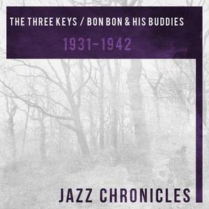 The Three Keys / Bon Bon & His Buddies (1931-1942)(Live)