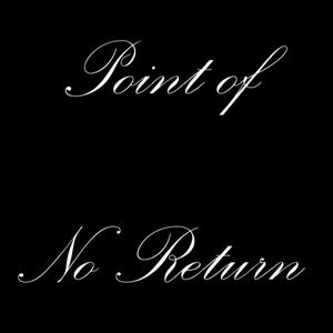 Point of No Return (Explicit)