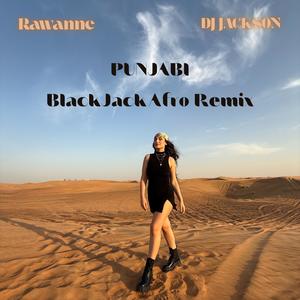 Punjabi (feat. Rawanne & Dj Jackson|BlackJack Afro Remix)