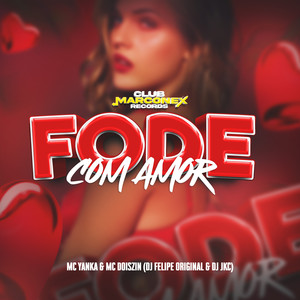 Fode com Amor (Explicit)