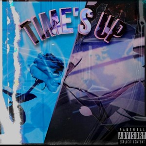 Time's Up (Explicit)