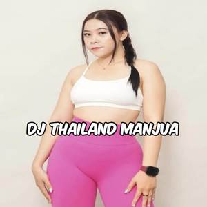 DJ THAILAND MANJUA