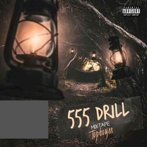 555 (Drill Mixtape) [Explicit]