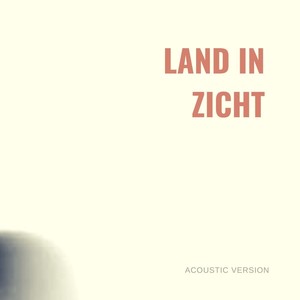 Land In Zicht (Acoustic)