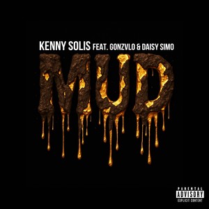 MUD (feat. Gonzvlo & Daisy Simo) (Explicit)