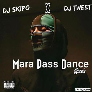 Mara Pass Dance (feat. Dj Skipo & Dj Tweet)