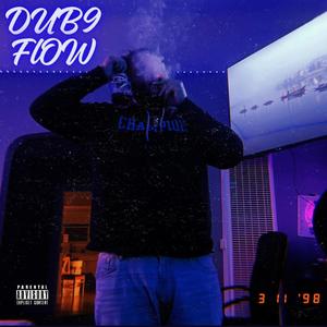 Dub9 Flow (Explicit)