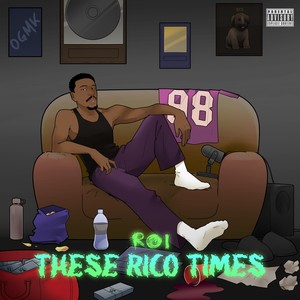 These Rico Times (Explicit)