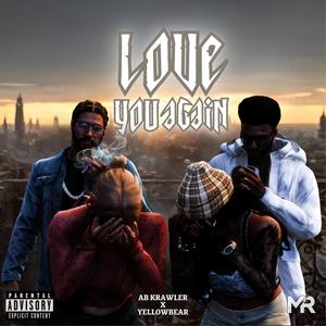 Love You Again (feat. Yellowbear Beats) (Explicit)