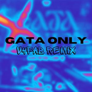 Gata Only (V4FAB Remix|Explicit)