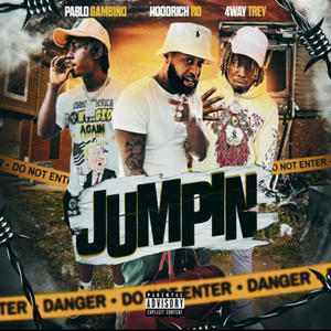 Jumpin (feat. Pablo Gambino & 4way Trey) [Explicit]