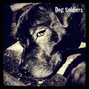 Dog Soldiers EP (Explicit)