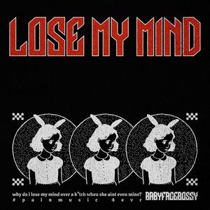 lose my mind