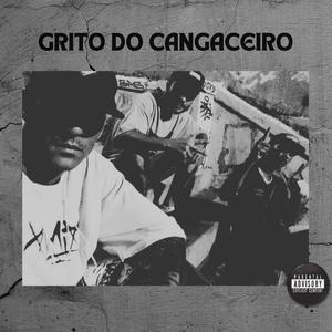 Grito do Cangaceiro (feat. Repeiro) [Explicit]