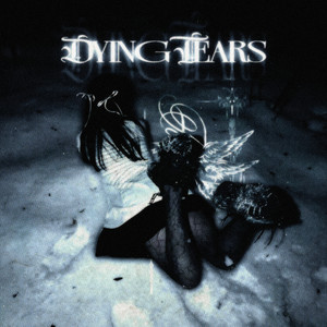 dying tears