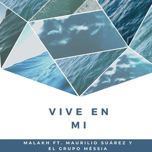 Vive en Mi... (feat. Maurilio Suárez y el Grupo Méssia)