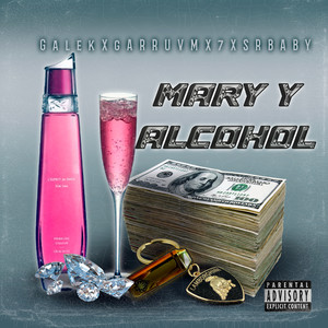 Mary y Alcohol (Explicit)