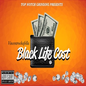 Black Life Cost (Explicit)