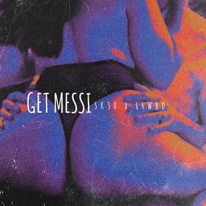 Get Messi (feat. 64.WBD) [Explicit]