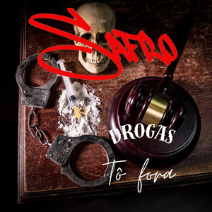 DrogasTô fora