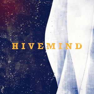 Hivemind (feat. Daniel Zamir)