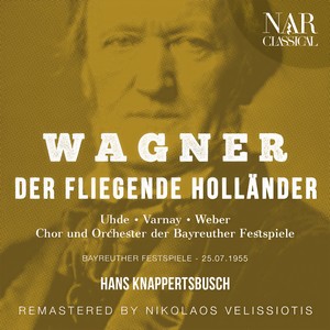 Der fliegende Holländer, WWV 63, IRW 18, Act III - 