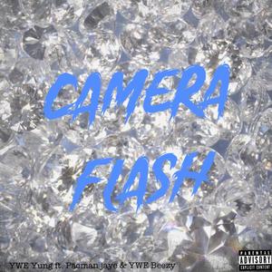 Camera Flash (feat. Pacman jaye & YWE Beezy) (Explicit)