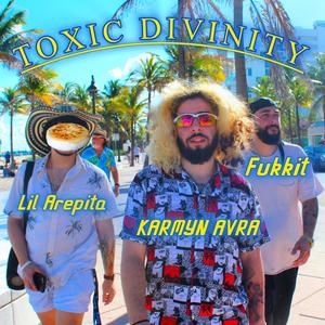 TOXIC DIVINITY (Explicit)