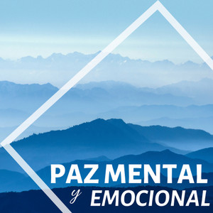 Paz Mental y Emocional - Música de Relax Total Superar Estrés y Depresión