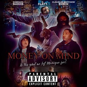 Money On Mind (feat. Sharard Baker, G. Flatt, JustGrady, Infra & K Hellz) (Extendo Clip) (Explicit)