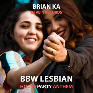BBW Lesbian House Party Anthem