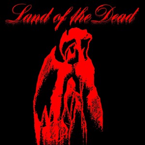 LAND OF THE DEAD (Explicit)