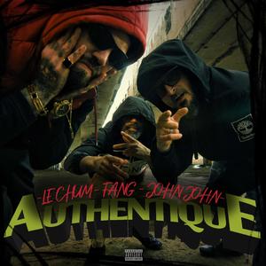 Authentique (feat. Fang & John John) [Explicit]