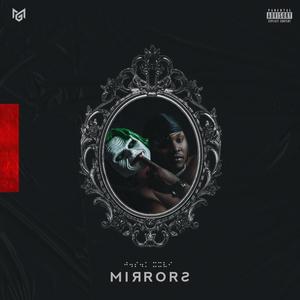 Mirrors (feat. K-Switch & Brady Yocre) (Explicit)
