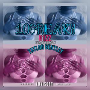 10FREAKY (feat. Taylor Bentley) (Explicit)