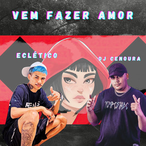 Vem Fazer Amor