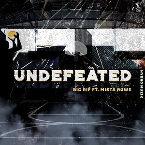 Undefeated (feat. Mista Rowe)