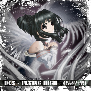 Flying High (DJ Splash Speed Remix)