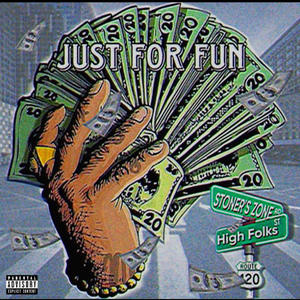 Just For Fun (feat. GooneyDaTrophy) (Explicit)