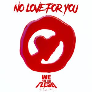 No Love for You (Explicit)