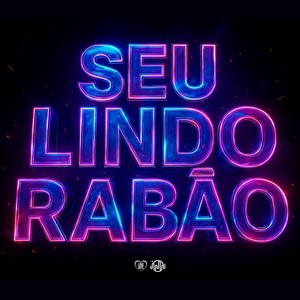 SEU LINDO RABÃO (Explicit)