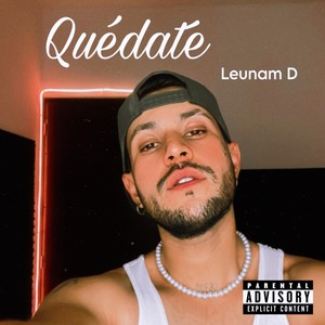Quédate (Explicit)