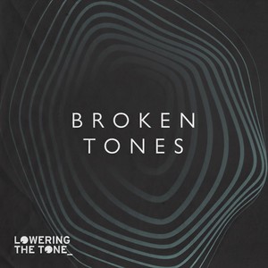 Broken Tones