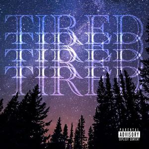 Tired (feat. Dyslm, Tony Stogie & J-Dog) (Explicit)