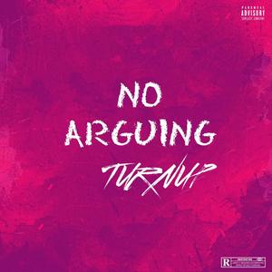 No Arguing (feat. DracBaby) [Explicit]