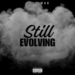 Still Evolving (Explicit)